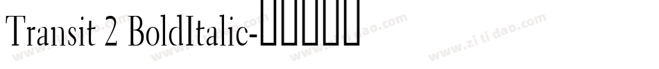 Transit 2 BoldItalic字体转换